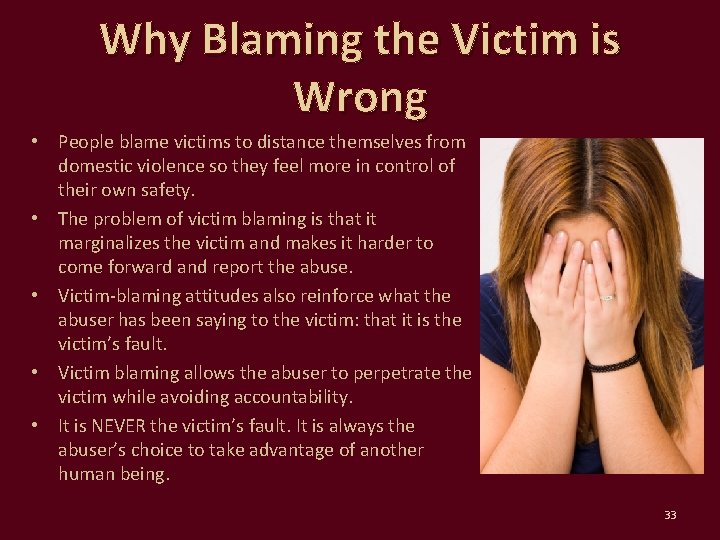 Why Blaming the Victim is Wrong • People blame victims to distance themselves from