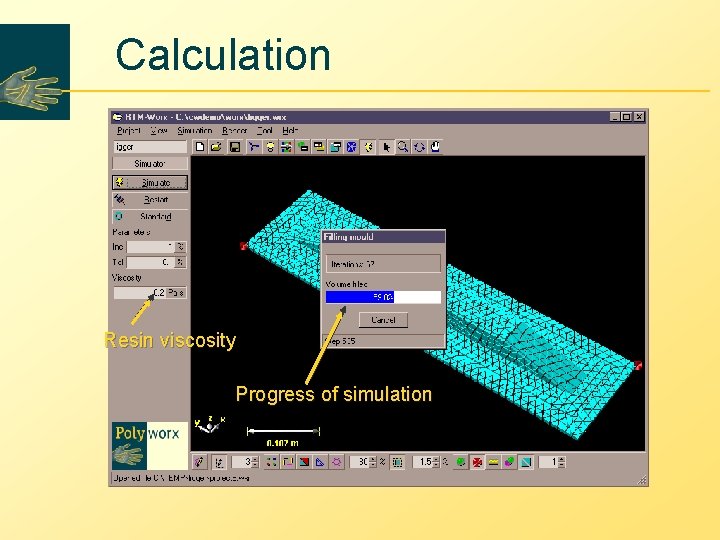 Calculation Resin viscosity Progress of simulation Calculation Resin viscosity Progress of simulation