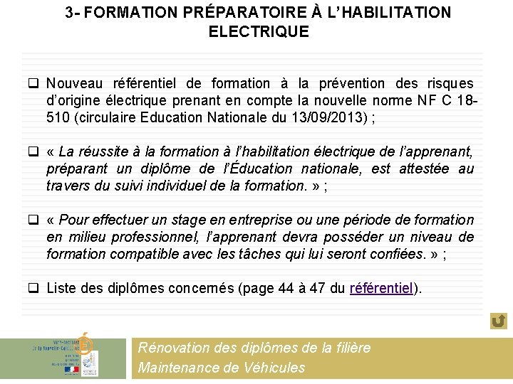 3 - FORMATION PRÉPARATOIRE À L’HABILITATION ELECTRIQUE q Nouveau référentiel de formation à la