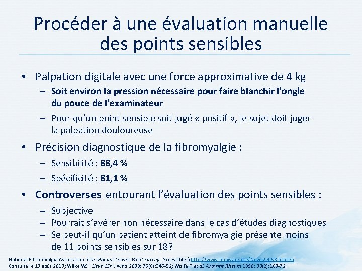 Procéder à une évaluation manuelle des points sensibles • Palpation digitale avec une force