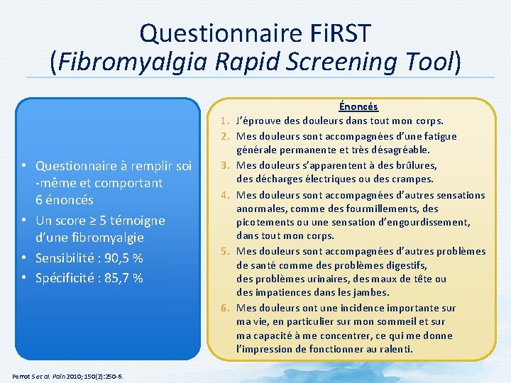 Questionnaire Fi. RST (Fibromyalgia Rapid Screening Tool) 1. 2. • Questionnaire à remplir soi