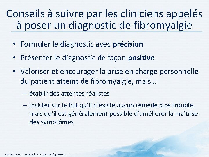 Conseils à suivre par les cliniciens appelés à poser un diagnostic de fibromyalgie •