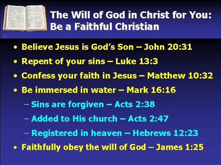 The Will of God in Christ for You: Be a Faithful Christian • Believe