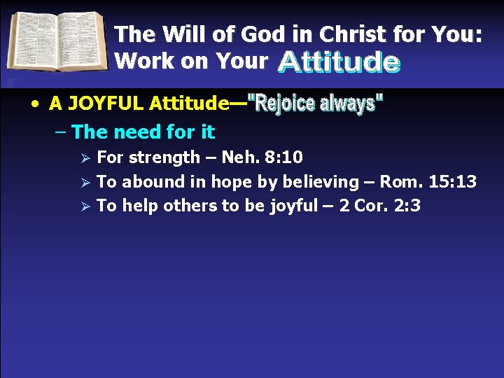 The Will of God in Christ for You: Work on Your • A JOYFUL