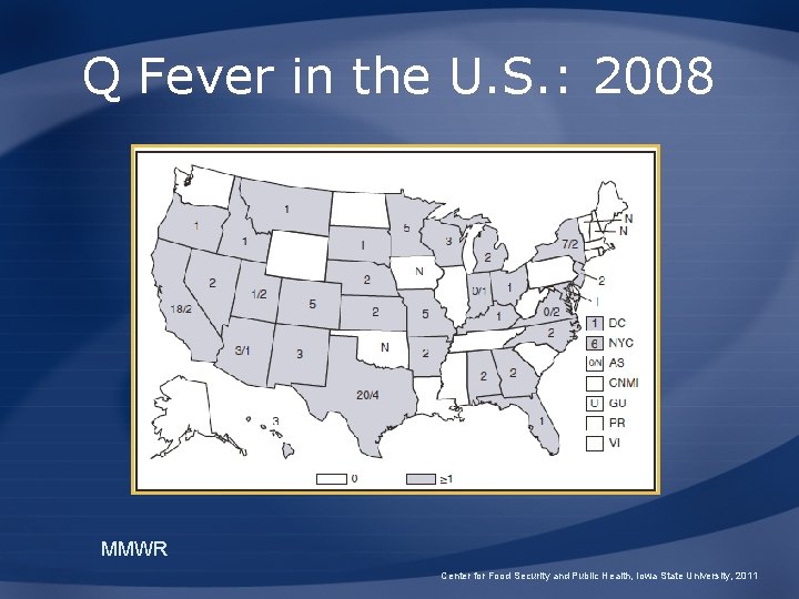 Q Fever in the U. S. : 2008 MMWR Center for Food Security and