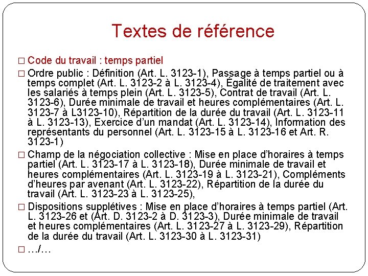 Textes de référence � Code du travail : temps partiel � Ordre public :