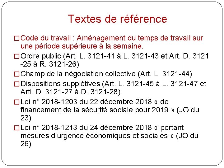 Textes de référence � Code du travail : Aménagement du temps de travail sur