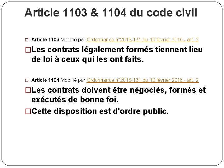 Article 1103 & 1104 du code civil � Article 1103 Modifié par Ordonnance n°