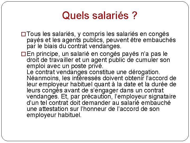 Quels salariés ? � Tous les salariés, y compris les salariés en congés payés