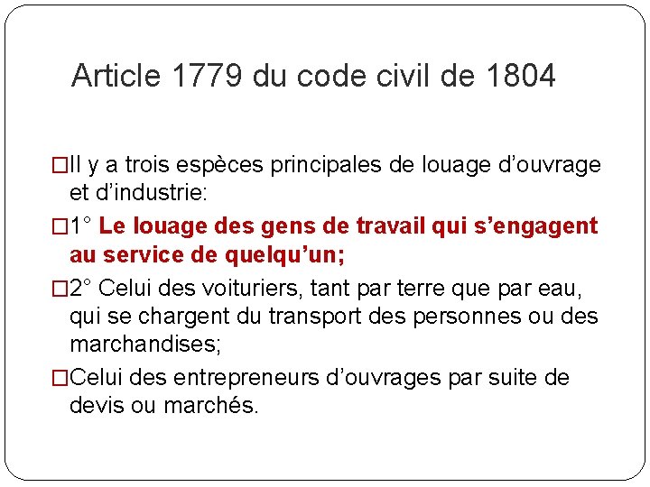 Article 1779 du code civil de 1804 �Il y a trois espèces principales de