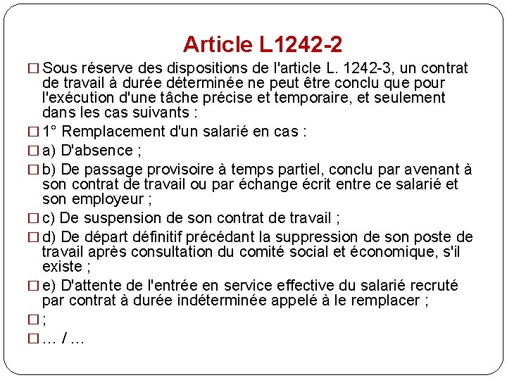 Article L 1242 -2 � Sous réserve des dispositions de l'article L. 1242 -3,