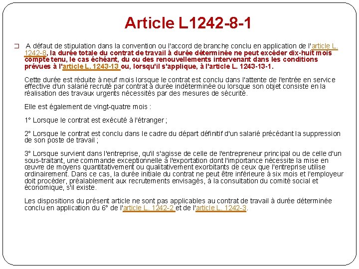 Article L 1242 -8 -1 � A défaut de stipulation dans la convention ou