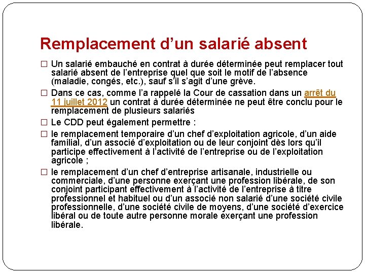 Remplacement d’un salarié absent � Un salarié embauché en contrat à durée déterminée peut