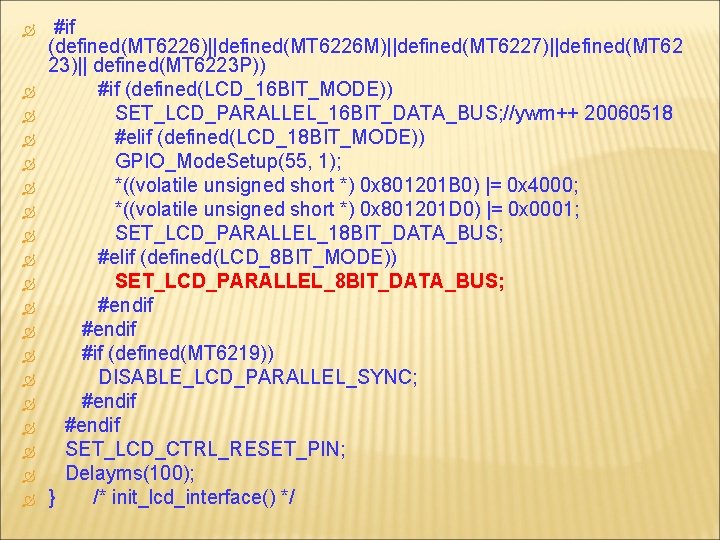  #if (defined(MT 6226)||defined(MT 6226 M)||defined(MT 6227)||defined(MT 62 23)|| defined(MT 6223 P)) #if (defined(LCD_16