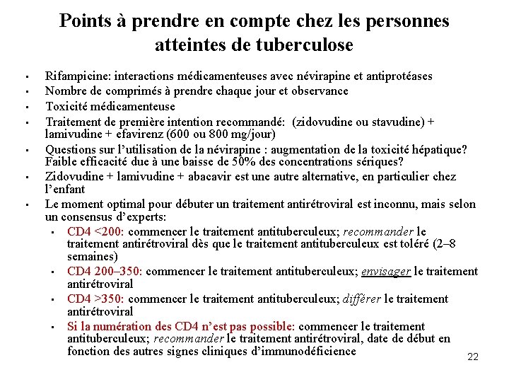 Points à prendre en compte chez les personnes atteintes de tuberculose • • Rifampicine: