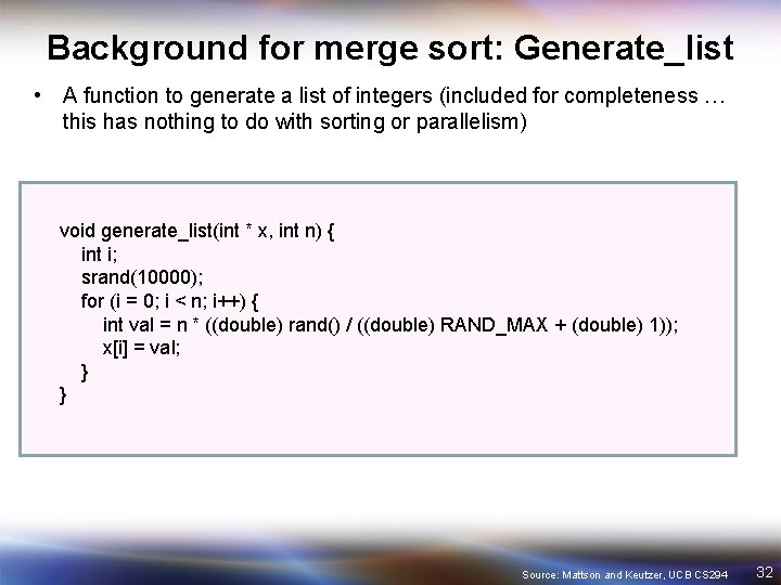Background for merge sort: Generate_list • A function to generate a list of integers Background for merge sort: Generate_list • A function to generate a list of integers