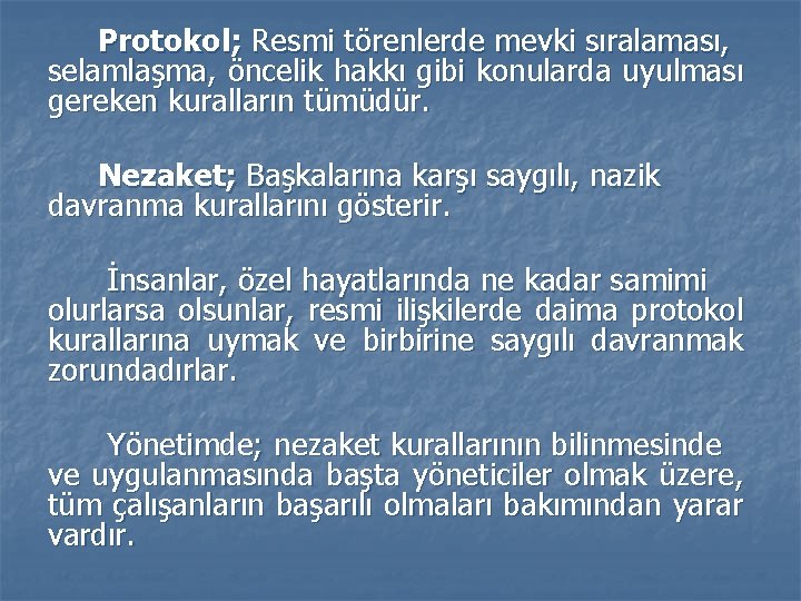 Protokol; Resmi törenlerde mevki sıralaması, selamlaşma, öncelik hakkı gibi konularda uyulması gereken kuralların tümüdür. Protokol; Resmi törenlerde mevki sıralaması, selamlaşma, öncelik hakkı gibi konularda uyulması gereken kuralların tümüdür.