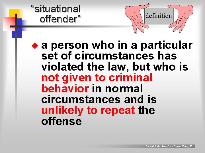 “situational offender” definition ua person who in a particular set of circumstances has violated