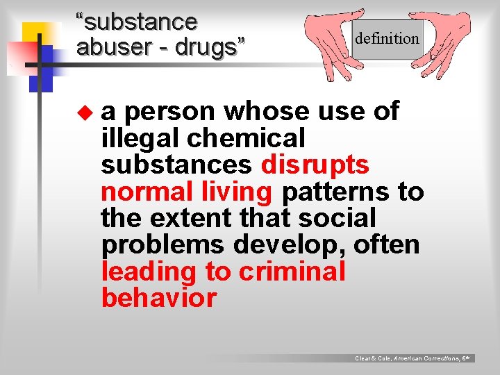 “substance abuser - drugs” definition ua person whose use of illegal chemical substances disrupts