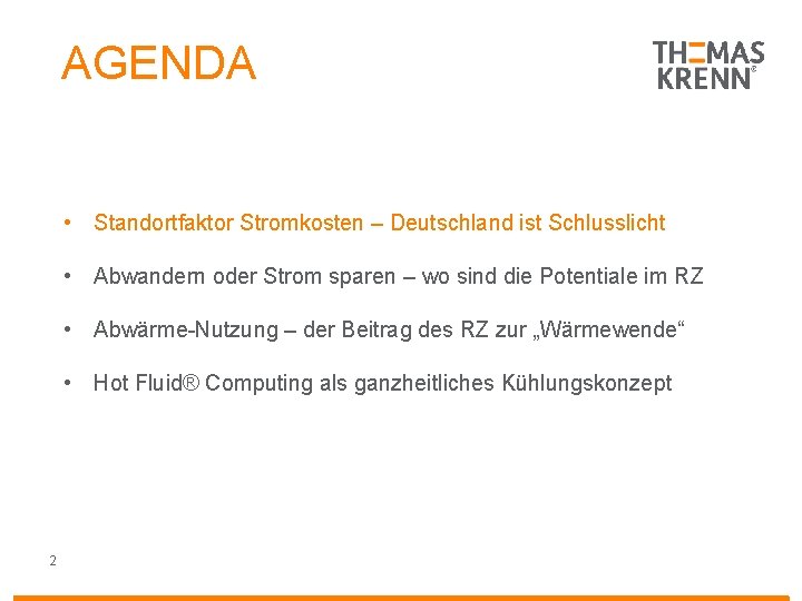 AGENDA • Standortfaktor Stromkosten – Deutschland ist Schlusslicht • Abwandern oder Strom sparen –