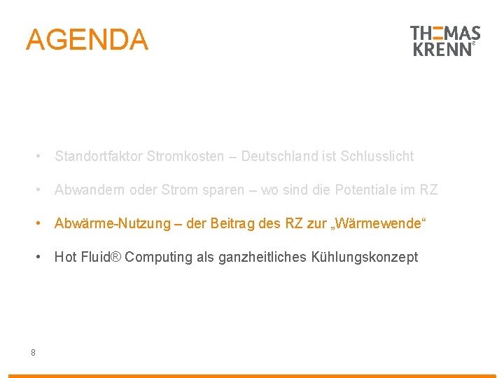 AGENDA • Standortfaktor Stromkosten – Deutschland ist Schlusslicht • Abwandern oder Strom sparen –