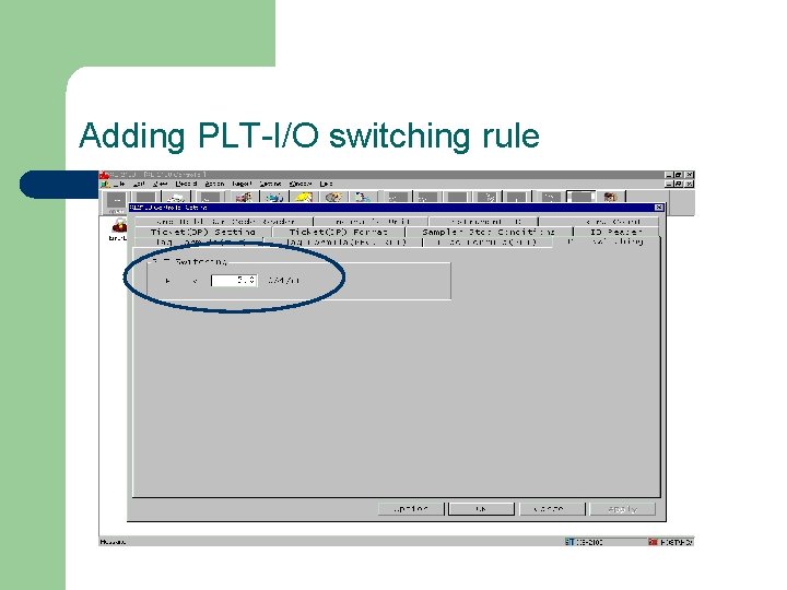 Adding PLT-I/O switching rule 