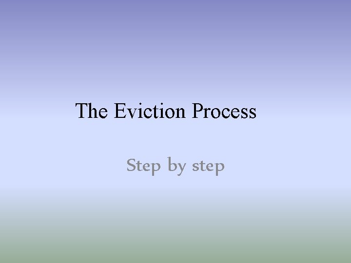 The Eviction Process Step by step 