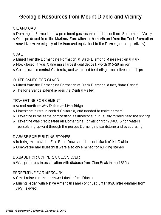 Geologic Resources from Mount Diablo and Vicinity OIL AND GAS o Domengine Formation is