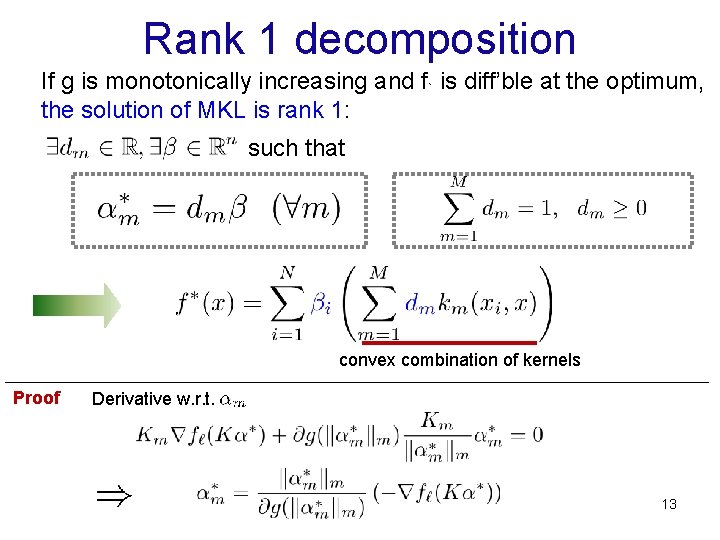 Rank 1 decomposition If g is monotonically increasing and f` is diff’ble at the