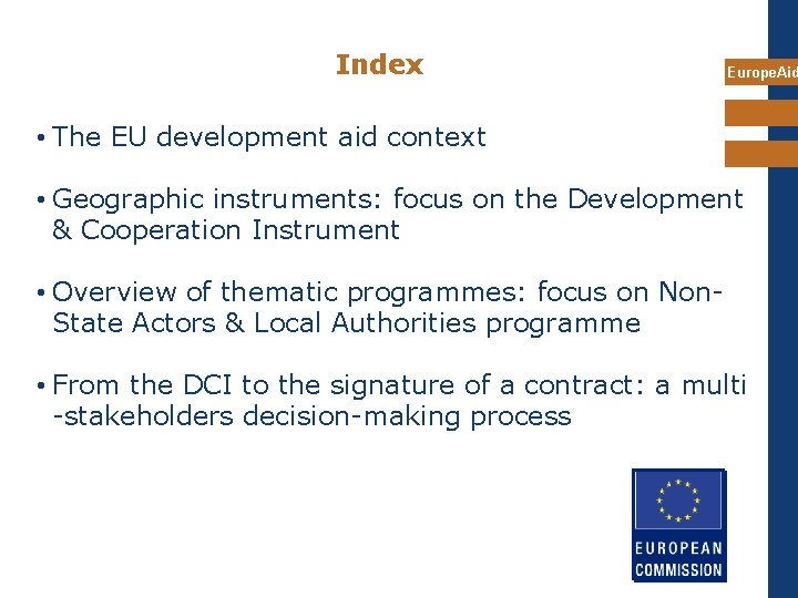 Index Europe. Aid • The EU development aid context • Geographic instruments: focus on