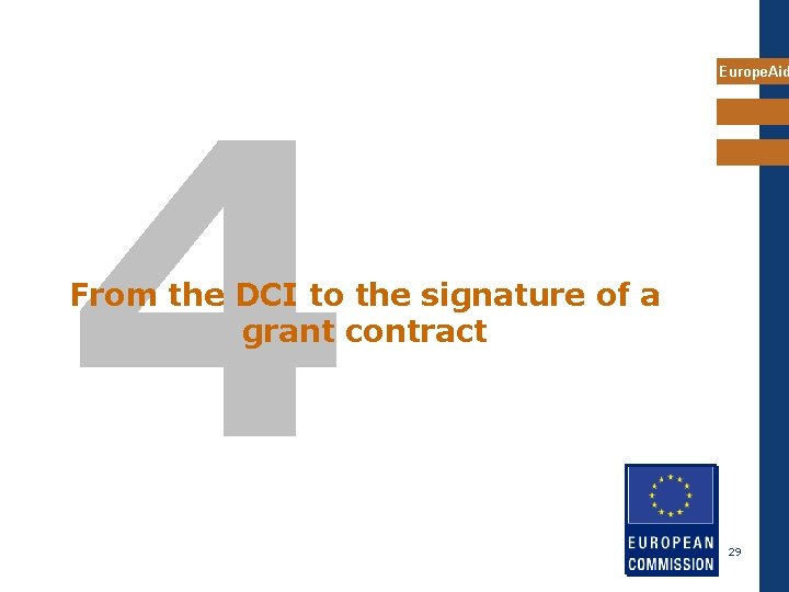 4 Europe. Aid From the DCI to the signature of a grant contract 29