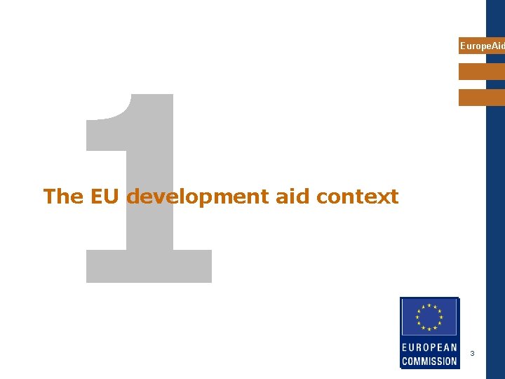 1 Europe. Aid The EU development aid context 3 