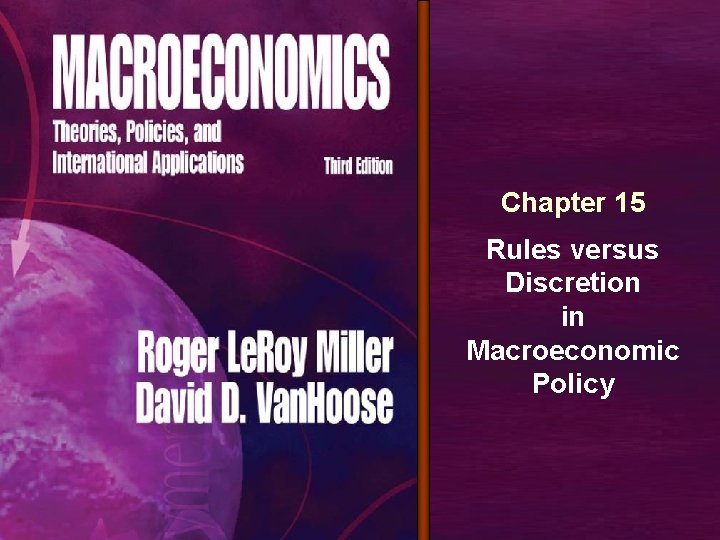 Chapter 15 Rules versus Discretion in Macroeconomic Policy 