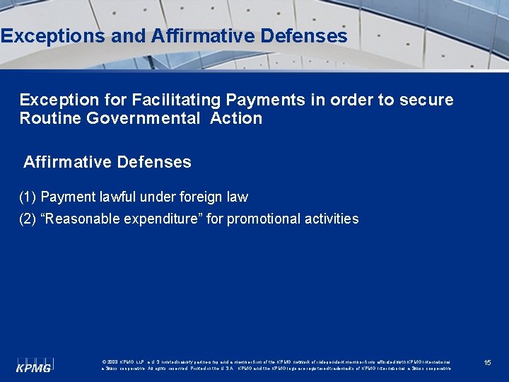 Exceptions and Affirmative Defenses Exception for Facilitating Payments in order to secure Routine Governmental