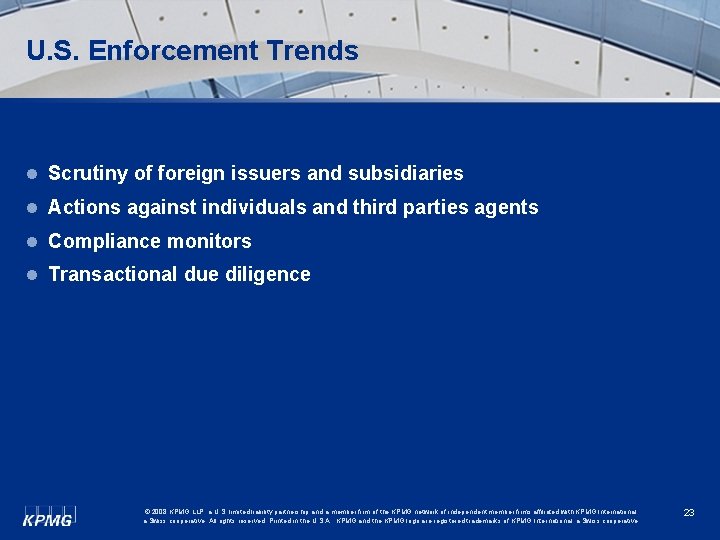 U. S. Enforcement Trends l Scrutiny of foreign issuers and subsidiaries l Actions against