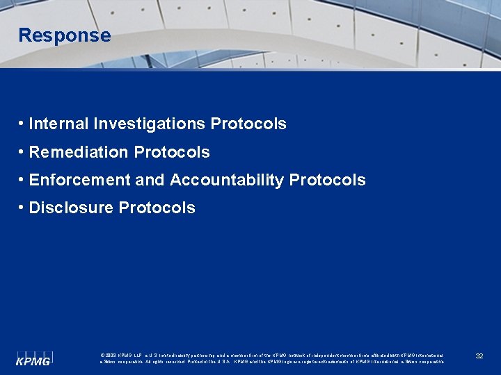 Response • Internal Investigations Protocols • Remediation Protocols • Enforcement and Accountability Protocols •