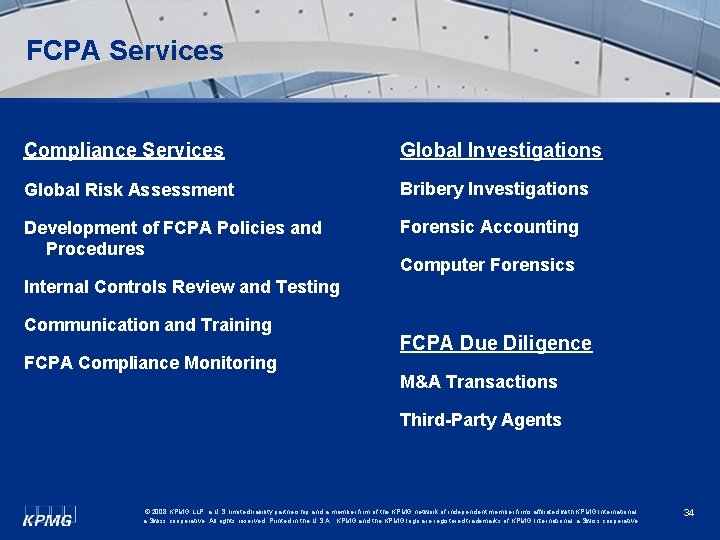 FCPA Services Compliance Services Global Investigations Global Risk Assessment Bribery Investigations Development of FCPA