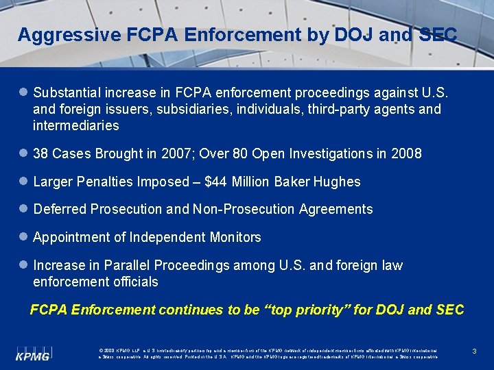 Aggressive FCPA Enforcement by DOJ and SEC l Substantial increase in FCPA enforcement proceedings