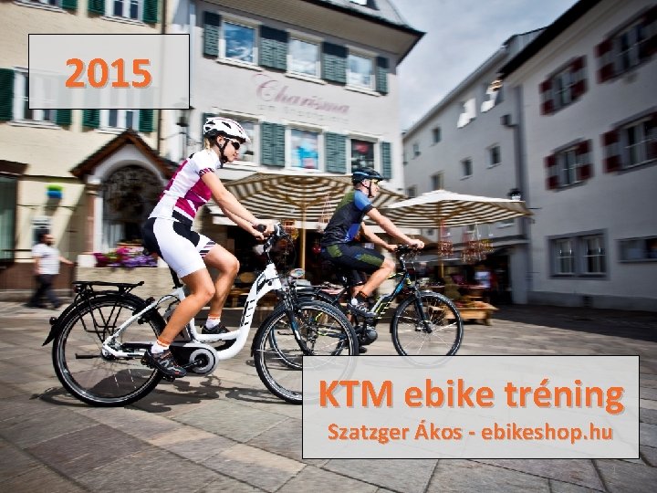 2015 KTM ebike tréning Szatzger Ákos - ebikeshop. hu 1 