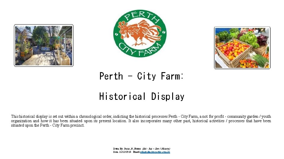 Perth - City Farm: Historical Display This historical display is set out within a
