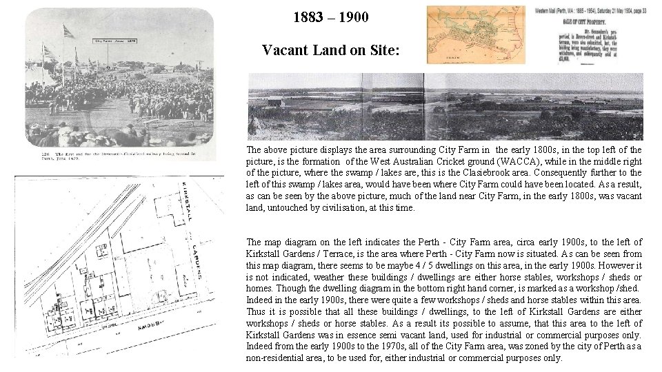 1883 – 1900 Vacant Land on Site: The above picture displays the area surrounding