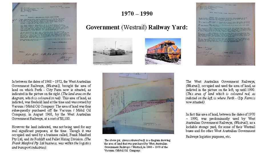 1970 – 1990 Government (Westrail) Railway Yard: In between the dates of 1968 –