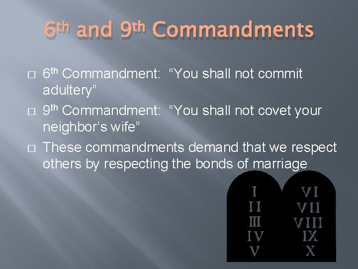 6 th and 9 th Commandments � � � 6 th Commandment: “You shall