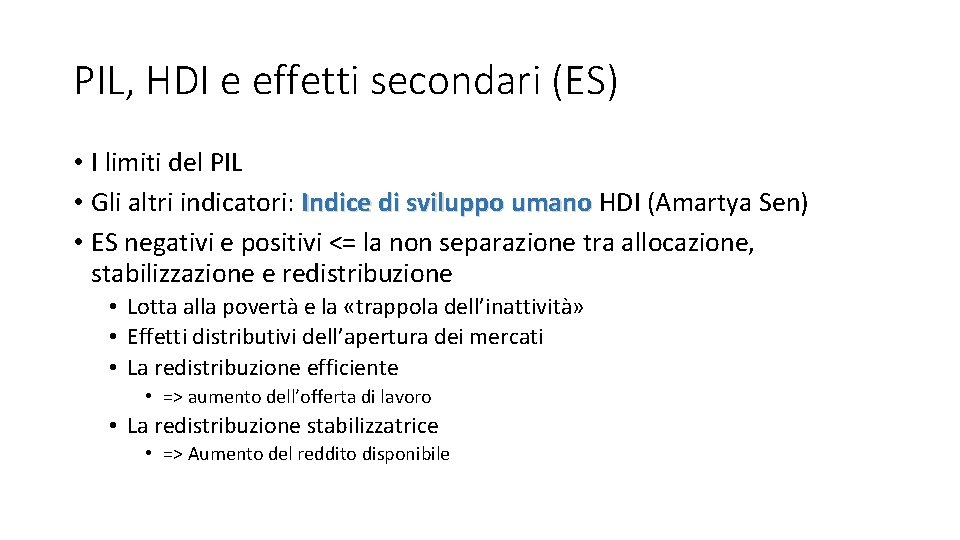 PIL, HDI e effetti secondari (ES) • I limiti del PIL • Gli altri