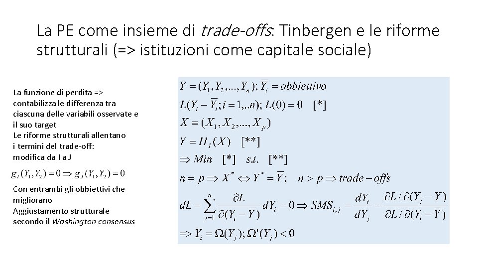 La PE come insieme di trade-offs: Tinbergen e le riforme strutturali (=> istituzioni come