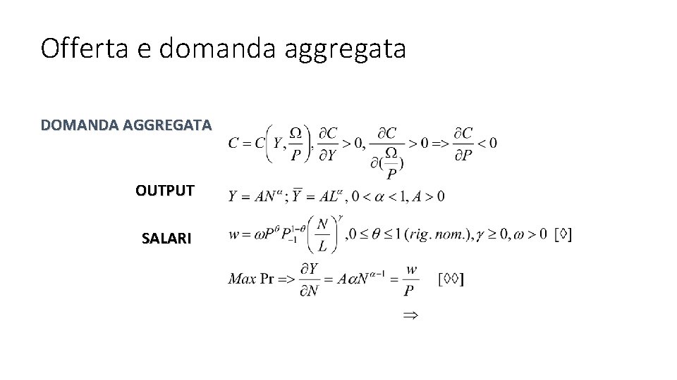 Offerta e domanda aggregata DOMANDA AGGREGATA OUTPUT SALARI 