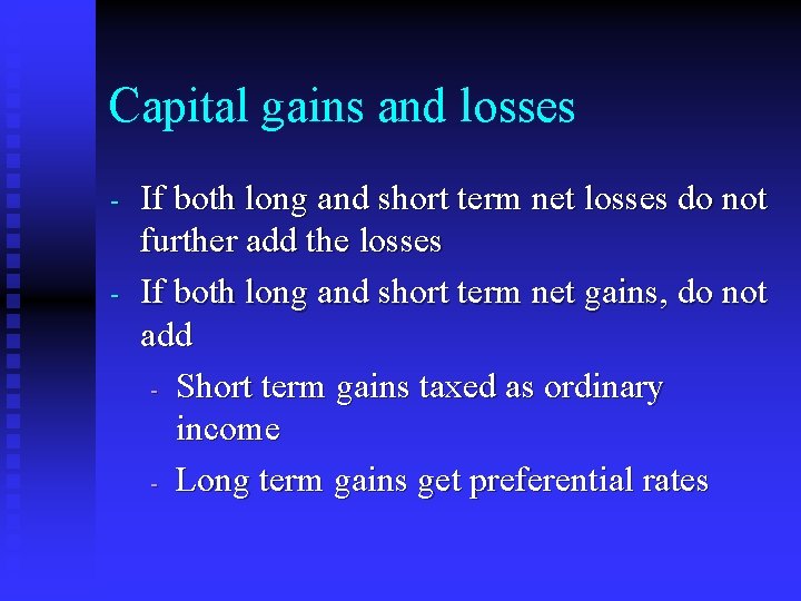 Capital gains and losses - If both long and short term net losses do