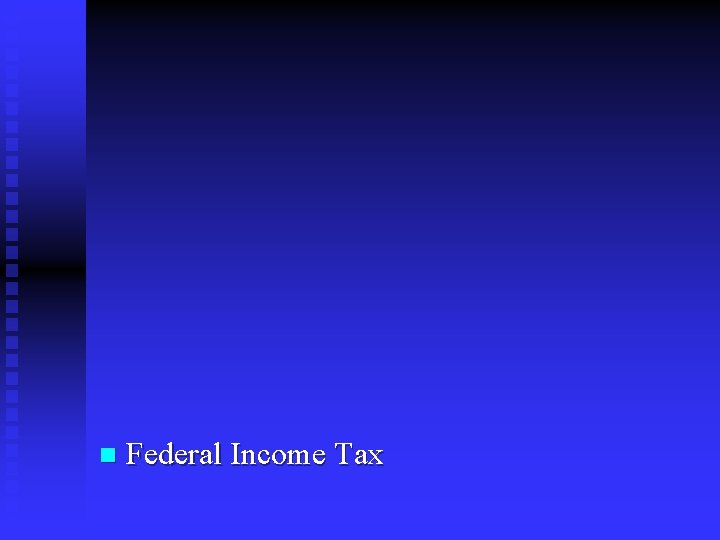 n Federal Income Tax 