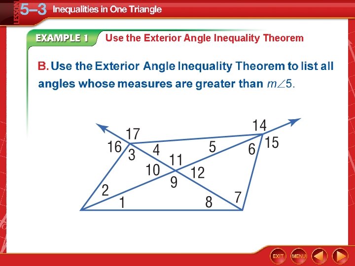 Use the Exterior Angle Inequality Theorem 