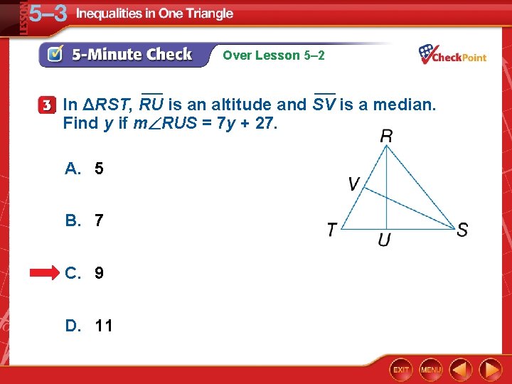 Over Lesson 5– 2 ___ In ΔRST, RU is an altitude and SV is